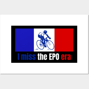 I Miss The EPO Era Cycling Shirt, Le Tour Cycling, French Cycling Shirt, Tour de, France Tour, Le Tour Shirt, Le Tour Jersey Posters and Art